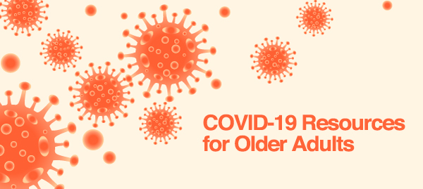 COVID-19 Resources for Older Adults